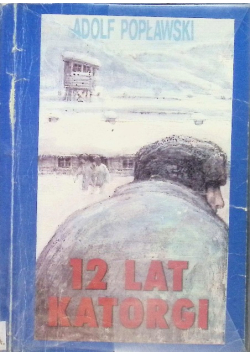 12 lat katorgi