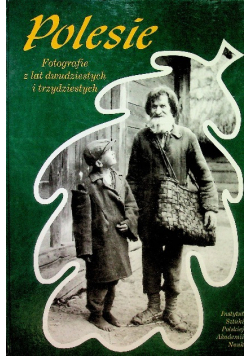 Polesie fotografie z lat dwudziestych i trzydziestych
