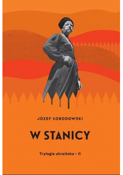 Trylogia ukraińska Tom 2 W stanicy