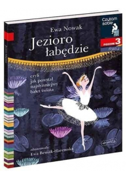 Jezioro łabędzie czyli jak powstał najsłynniejszy balet świata