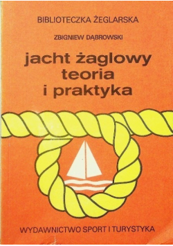 Jacht żaglowy teoria i praktyka