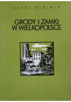 Grody i zamki w Wielkopolsce