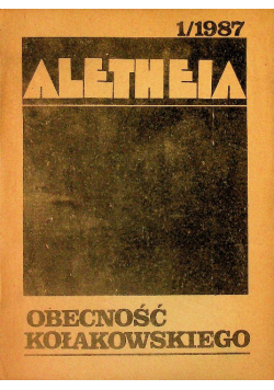 Aletheia 1 / 1987 Obecność Kołakowskiego