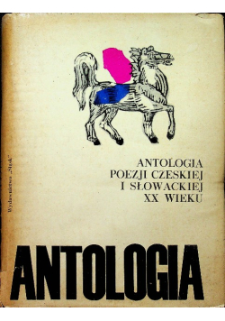 Antologia poezji czeskiej i słowackiej XX wieku