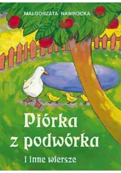 Piórka z podwórka i inne wiersze