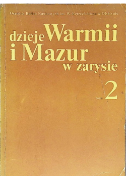Dzieje Warmii i Mazur w zarysie, Tom 2