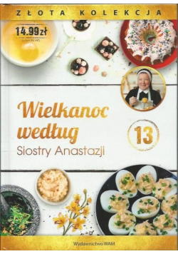 Wielkanoc według Siostry Anastazji Tom 13