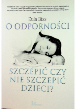 O odporności szczepić czy nie szczepić dzieci
