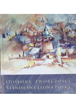 Odsłony twórczości Stanisława Leona Popka