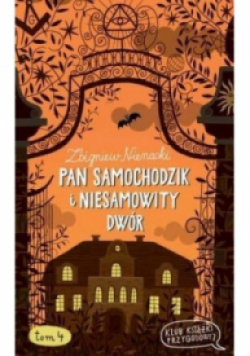 Pan Samochodzik i Niesamowity dwór Tom 4