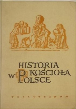 Historia kościoła w Polsce Tom I Część II