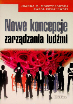Nowe koncepcje zarządzania ludźmi