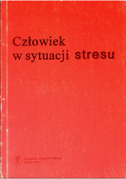 Człowiek w sytuacji stresu