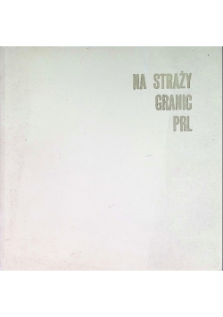 Na straży granic PRL