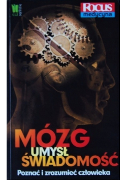 Mózg umysł świadomość Poznać i zrozumieć człowieka