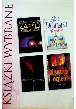 Zabić posłańca / Rosie / Rocznica / Czarny ogień