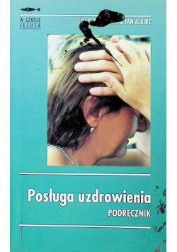 Posługa uzdrowienia Podręcznik