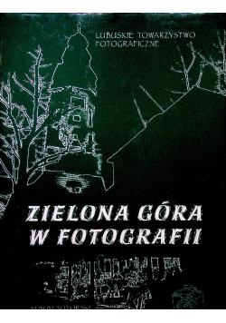 Zielona Góra w fotografii