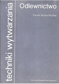 Techniki wytwarzania Odlewnictwo