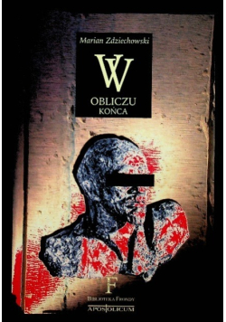 W obliczu końca