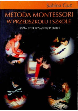 Metoda Montessori w przedszkolu i szkole