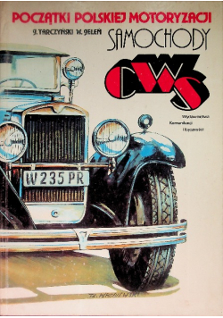 Początki polskiej motoryzacji Samochody CWS