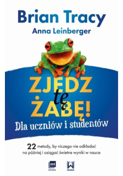 Zjedz tę żabę! Dla uczniów i studentów