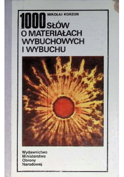 1000 słów o materiałach wybuchowych i wybuchu