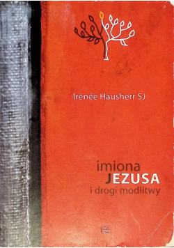 Imiona Jezusa i drogi modlitwy
