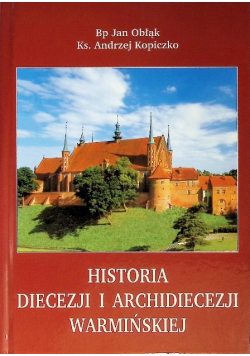 Historia Diecezji i Archidiecezji Warmińskiej
