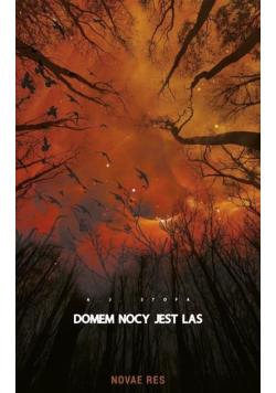 Domem nocy jest las