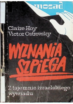 Wyznania szpiega Z tajemnic izraelskiego wywiadu