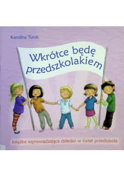 Wkrótce będę przedszkolakiem