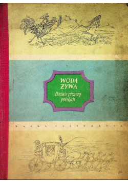 Woda żywa baśnie pisarzy polskich