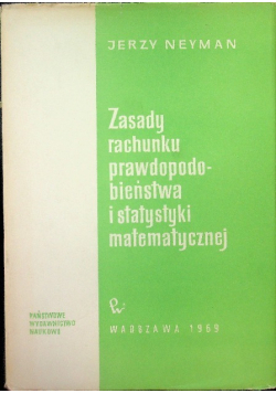 Zasady rachunku prawdopodobieństwa i statystyki matematycznej