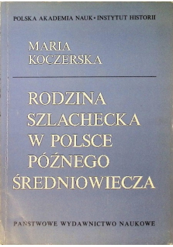 Rodzina szlachecka w Polsce późnego średniowiecza