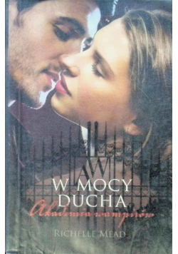 Akademia wampirów W mocy ducha