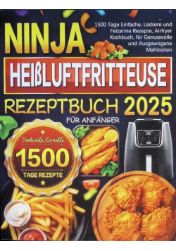 Ninja Heissluftfritteuse Rezeptbuch fur Anfanger