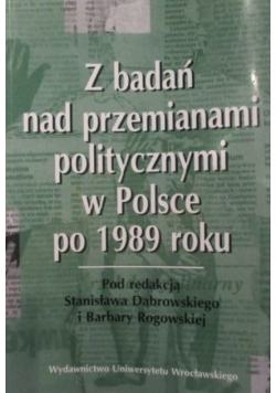 Z badań nad przemianami politycznymi w Polsce po 1989 roku