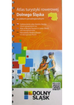 Atlas turystyki rowerowej Dolnego Śląska