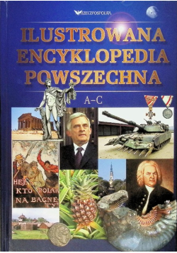 Ilustrowana encyklopedia powszechna Tom 1  od A do C