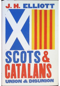Scots and Catalans: Union and Disunion