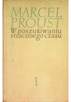 W poszukiwaniu straconego czasu Tom I