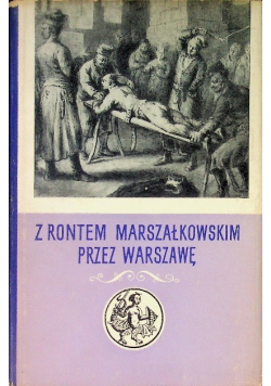 Z rontem marszałkowskim przez Warszawę