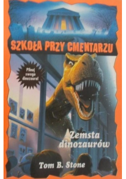 Szkoła przy cmentarzu Zemsta dinozaurów