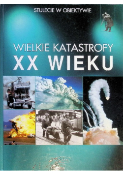 Wielkie katastrofy XX wieku