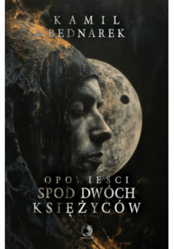 Opowieści spod dwóch księżyców