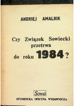 Czy związek sowiecki przetrwa do roku 1984?