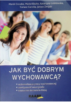 Jak być dobrym wychowawcą?