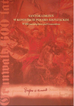Santok i Drzeń w konflikcie Polsko-Krzyżackim